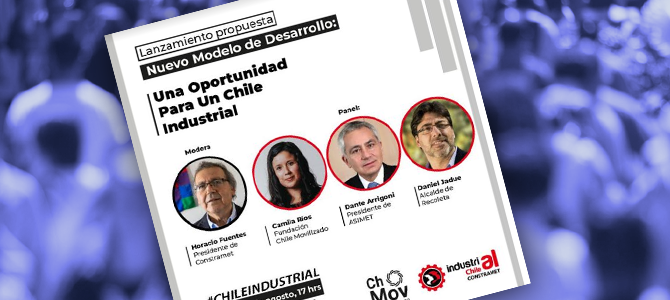 Seminario Nuevo Modelo de Desarrollo: Una oportunidad para un Chile Industrial