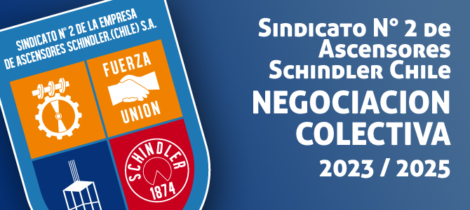 Sindicato N° 2 de Ascensores Schindler Chile – Negociación Colectiva 2023 / 2025